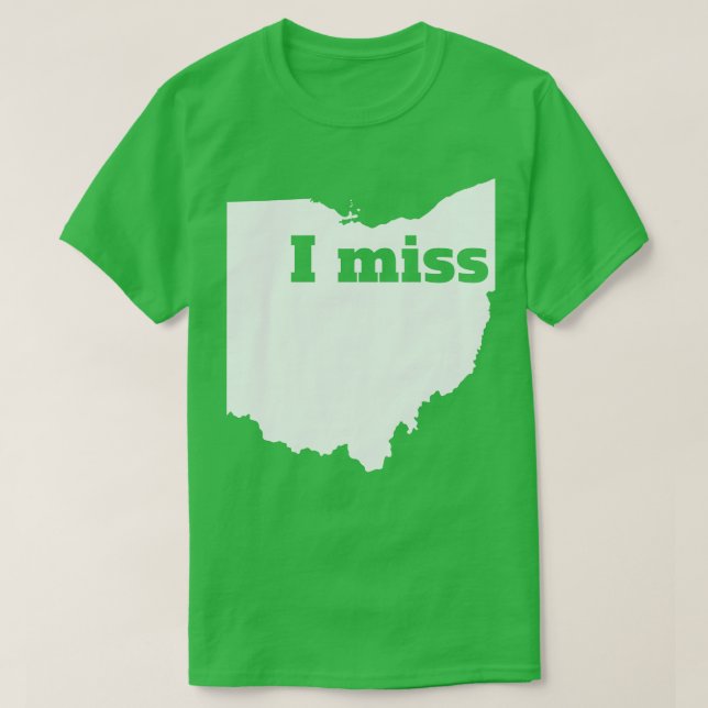 I Miss Ohio Mein Zuhause Staat T-Shirt (Design vorne)
