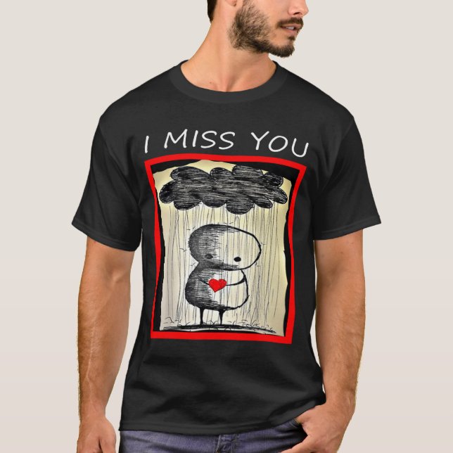 I Miss You Valentine’s Day  T-Shirt (Vorderseite)