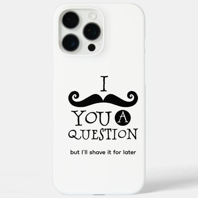 I Mustache You A Question Case-Mate iPhone Hülle (Rückseite)