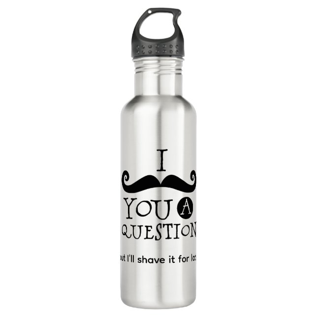 I Mustache You A Question Edelstahlflasche (Vorderseite)