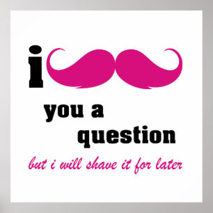 I mustache you a question in pink. poster