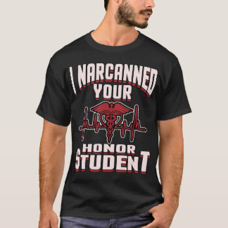 I Narcanned Ehrenschüler lustige EMT Paramedic T-Shirt