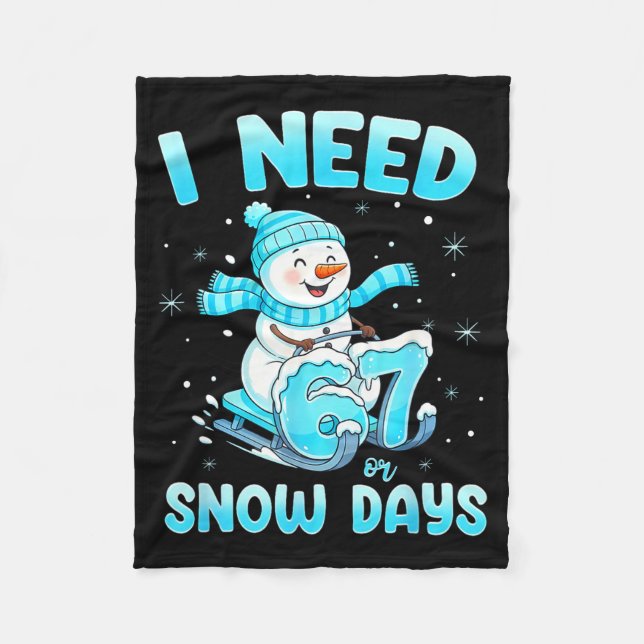 I Need 6 7 Snow Days Christmas Snowman Teacher Stu Fleecedecke (Vorderseite)