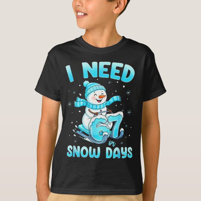 I Need 6 7 Snow Days Christmas Snowman Teacher Stu T-Shirt (Vorderseite)