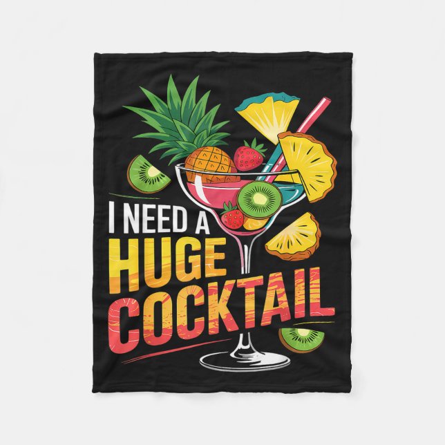 I Need A Huge Tail Drink Party Funny Adult Humor  Fleecedecke (Vorderseite)