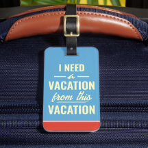 I Need a Vacation from This Vacation Funny Trendy