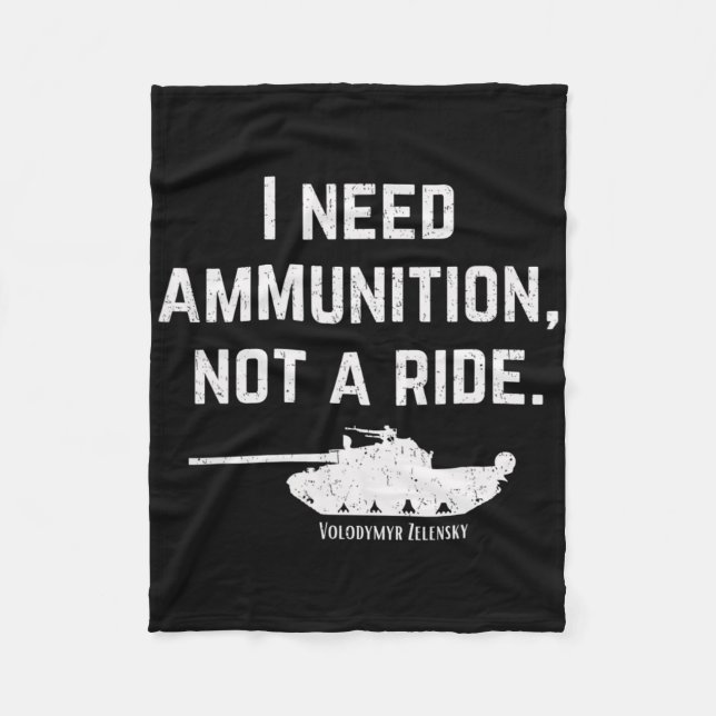 I Need Ammo Not A Ride Support Ukraine Stand For U Fleecedecke (Vorderseite)