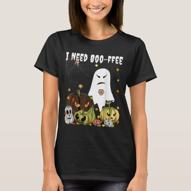 I Need Boo-ffee Ghost Jack-o-lantern Coffee Lover  T-Shirt (Vorderseite)