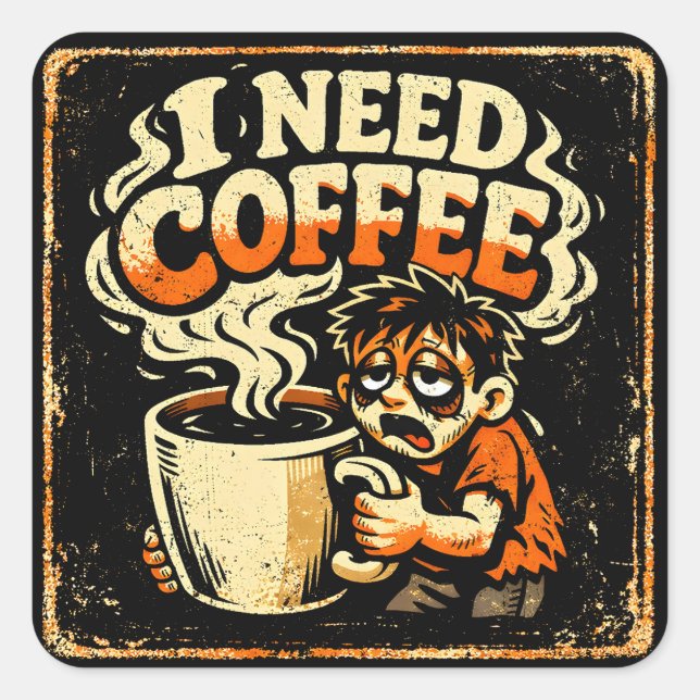 I Need Coffee – Morning Survival Humor Quadratischer Aufkleber (Vorderseite)