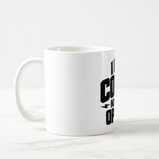I Need Coffee Not Your Opinion Typography Design  Kaffeetasse (Links)