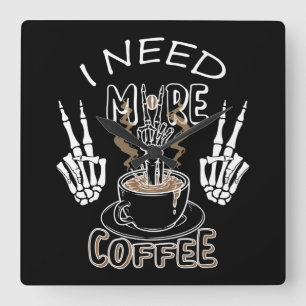 I need more coffee gifts for halloween quadratische wanduhr