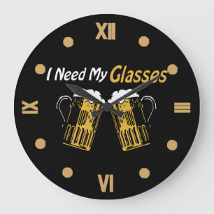 I Need My Glasses Beer Humor Wall Clock Große Wanduhr