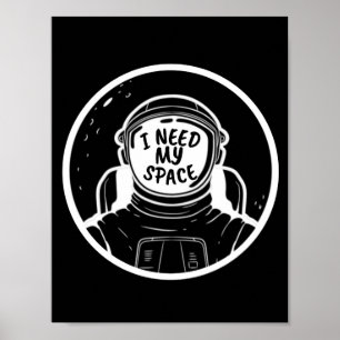 I NEED SPACE POSTER