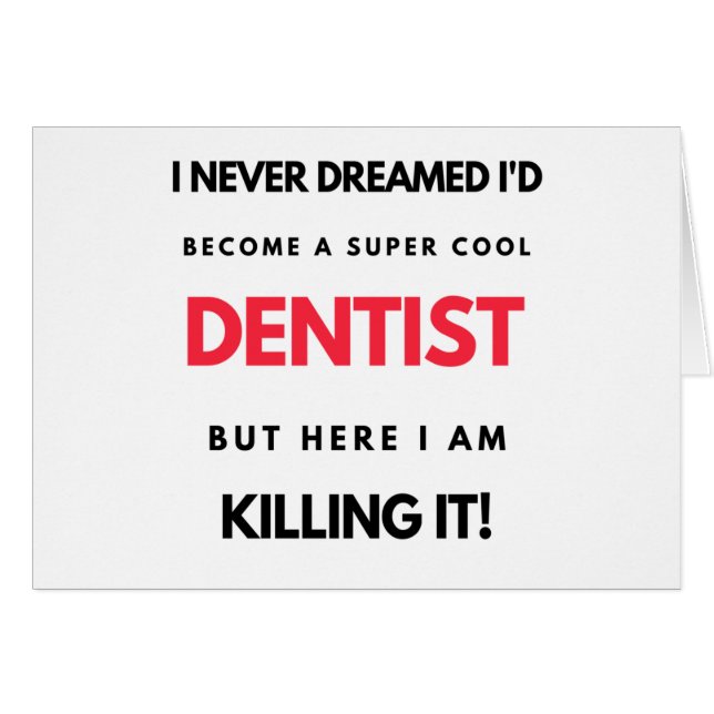 I Never Dreamed I d'Become A Super Cool Dentist 2 (Vorderseite (Horizontal))