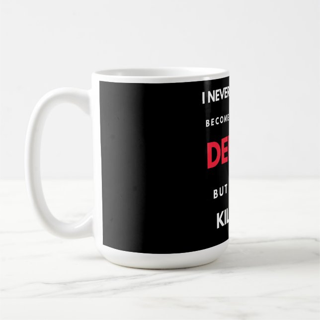 I Never Dreamed I d'Become A Super Cool Dentist Kaffeetasse (Links)