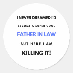 I Never Dreamed I d'Become A Super Cool Father In2 Runder Aufkleber