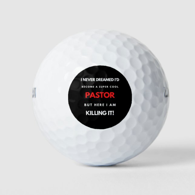 I Never Dreamed I d'Become A Super Cool Pastor Golfball (Vorderseite)