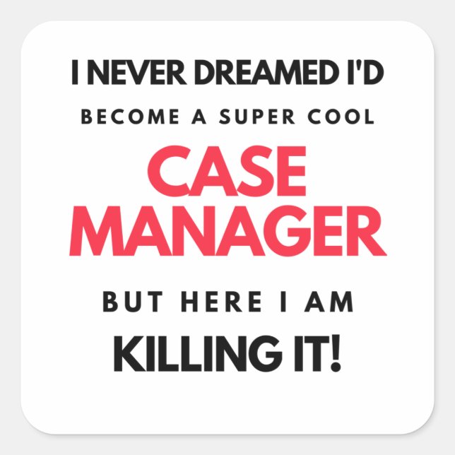 I Never Dreamed I'd Become A Super Cool Case 2 Quadratischer Aufkleber (Vorderseite)
