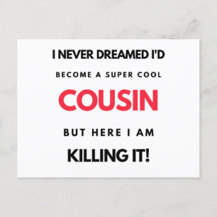 I Never Dreamed I'd Become A Super Cool Cousin 2 Feiertagspostkarte