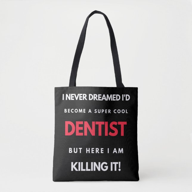 I Never Dreamed I'd Become A Super Cool Dentist (Vorderseite)