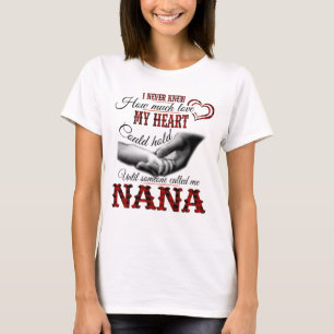 I never knew how much love my heart could hold shi T-Shirt