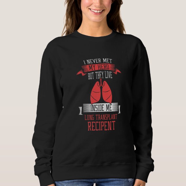 I never me my hero Lung Transplant Premium Sweatshirt (Vorderseite)