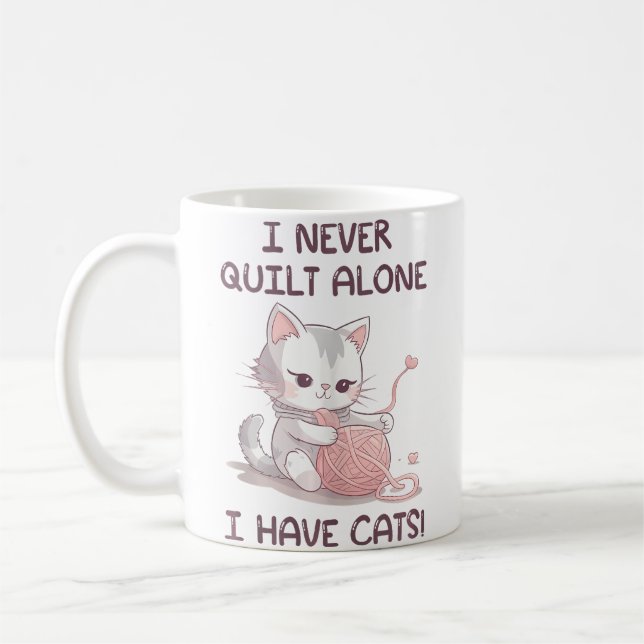 I Never Quilt Alone I Have Cats - Quilter Sewing Q Kaffeetasse (Links)