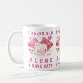 I Never Sew Alone I Have Cats - A Cat Sewing  Kaffeetasse