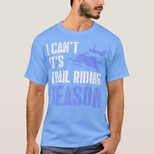 i nicht auf seinem Weg Reitsaison Schneemobil für T-Shirt
