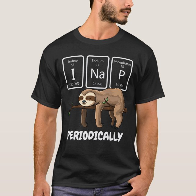 I Nickerchen Periodisch "Science Sloth Periodic Ta T-Shirt (Vorderseite)