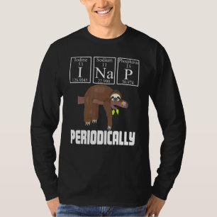 I Nickerchen Periodisch Sloth Chemistry Lazy Sloth T-Shirt