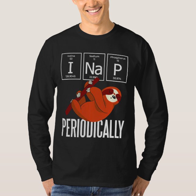 I Nickerchen Periodisch Sloth Funny T-Shirt (Vorderseite)