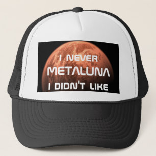 I nie Metaluna, das ich nicht mochte! Truckerkappe