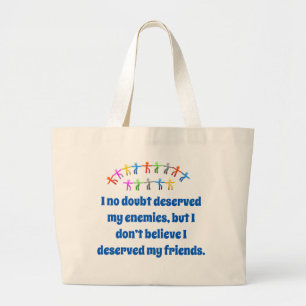 I No Doubt Deserve My Enemies - Friendship Quote Jumbo Stoffbeutel