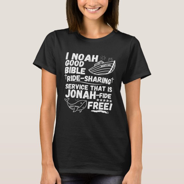I Noah Ride Sharing Service Jonah fide Free Christ T-Shirt (Vorderseite)