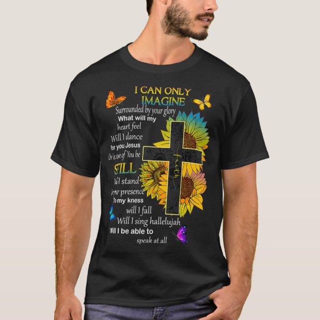 I Only Can Stell Faith Christian Faith Jesus God T-Shirt (Vorderseite)