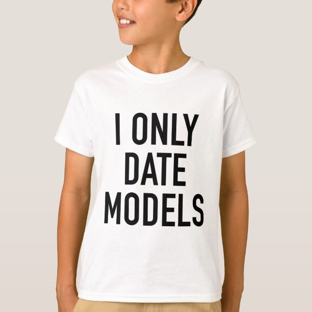I only Date Models T-Shirt (Vorderseite)
