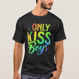 I only Kiss Boys Gay T Shirt