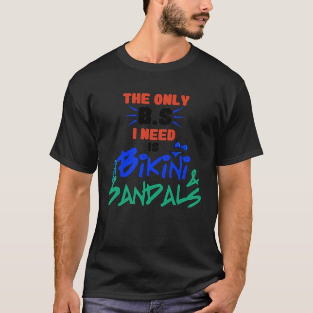 I Only Need Bikini And Sandals Pool Party T-Shirt (Vorderseite)