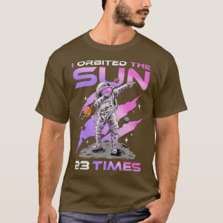 I Orbited The Sun 23 Times, 23rd Birthday Astronau T-Shirt