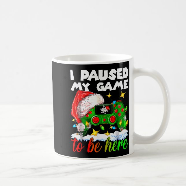 I Paused My Game Christmas Nutcracker Doll Funny B Kaffeetasse (Rechts)