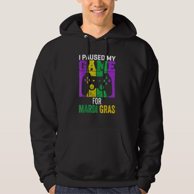 I Paused My Game For Mardi Gras Video Game Mardi G Hoodie (Vorderseite)