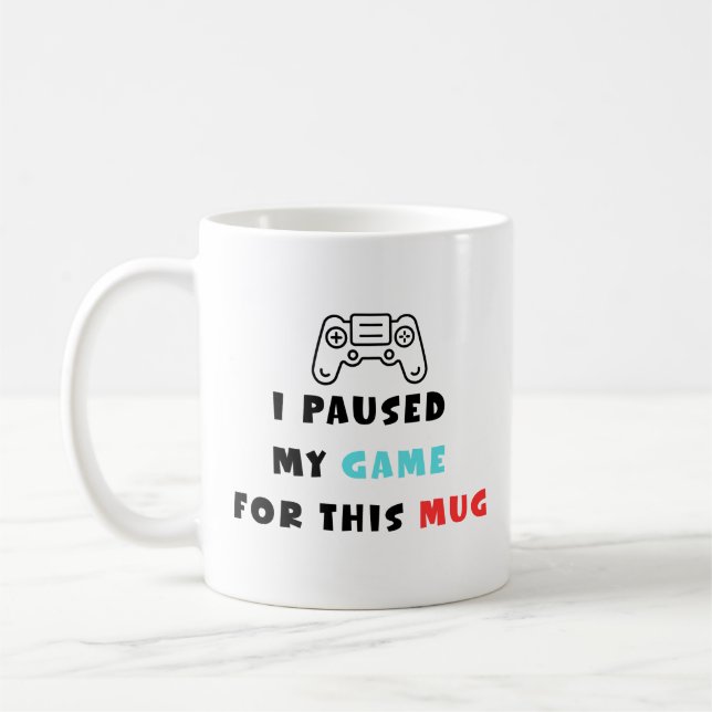 I Paused My Game For This Mug Funny Gamer Coffee Kaffeetasse (Links)