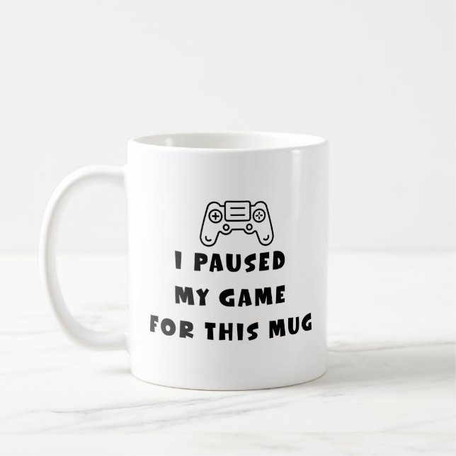 I Paused My Game For This Mug Funny Gamer Coffee Kaffeetasse (Links)