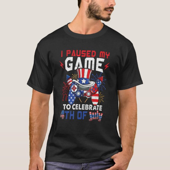 I Paused My Game To Celebrate 4th Of July Gamer Bo T-Shirt (Vorderseite)