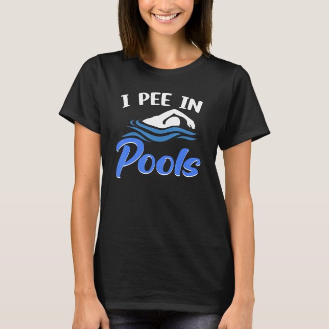 I Pee in Pools Sarcastic Sayings for Pools Retro T-Shirt (Vorderseite)