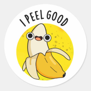 I Peel Good Funny Fruit Banana Pun Runder Aufkleber