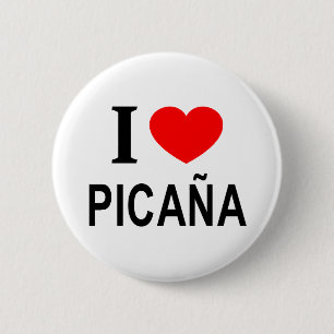 I ❤️ PICAÑA I LIEBE PICAÑA I HEART PICAÑA BUTTON