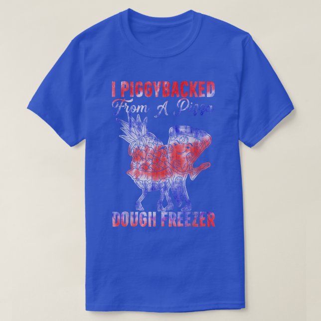 I Piggyback from a Pizza Dough Freezer Dancing P T-Shirt (Design vorne)