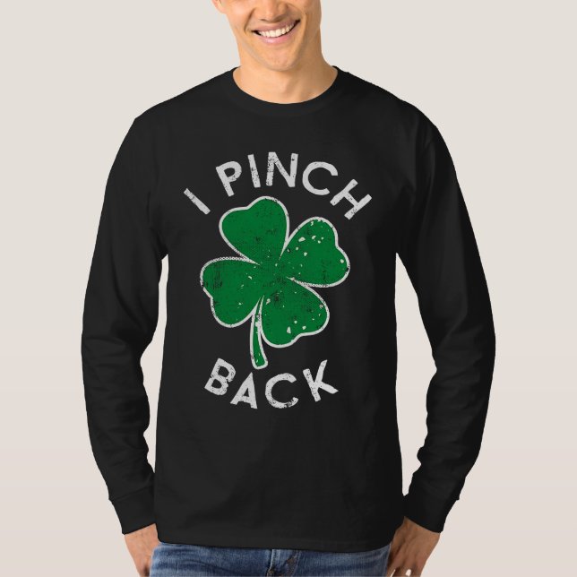 I Pinch Back Lucky C St Patrick's Day Distress T-Shirt (Vorderseite)